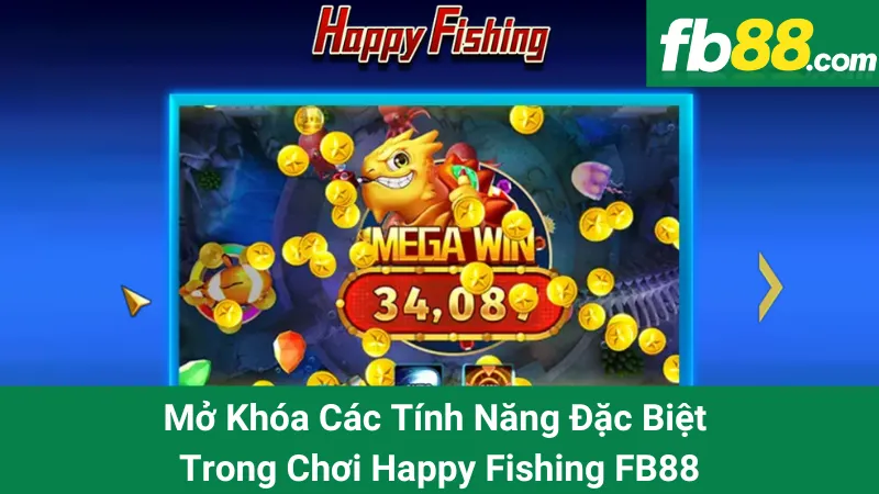 Mở Khóa Các Tính Năng Đặc Biệt Trong Chơi Happy Fishing FB88 1 Mở Khóa Các Tính Năng Đặc Biệt Trong Chơi Happy Fishing FB88