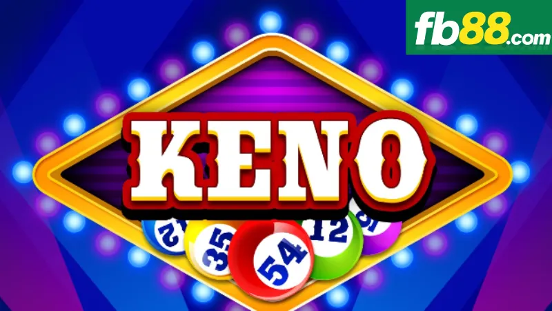 Hướng Dẫn Cách Tham Gia Chơi Keno FB88 Cho Người Mới Bắt Đầu 3 Cách đặt cược trong Keno FB88